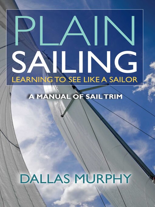 Title details for Plain Sailing by Dallas Murphy - Available